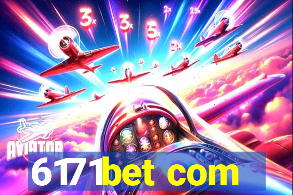 6171bet com